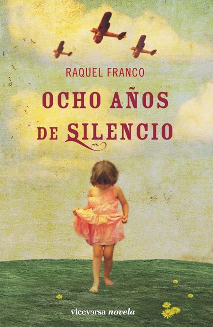 OCHOS AÑOS DE SILENCIO | 9788492819102 | FRANCO,RAQUEL | Libreria Geli - Librería Online de Girona - Comprar libros en catalán y castellano