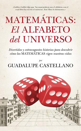 MATEMÁTICAS:EL ALFABETO DEL UNIVERSO | 9788494155222 | CASTELLANO,GUADALUPE | Llibreria Geli - Llibreria Online de Girona - Comprar llibres en català i castellà