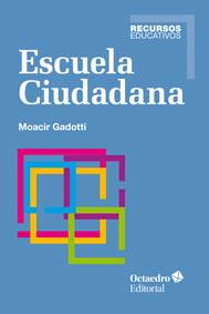 ESCUELA CIUDADANA | 9788499214153 | GADOTTI,MOACIR | Llibreria Geli - Llibreria Online de Girona - Comprar llibres en català i castellà