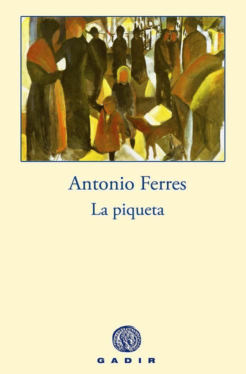 LA PIQUETA | 9788494201868 | FERRES,ANTONIO | Llibreria Geli - Llibreria Online de Girona - Comprar llibres en català i castellà