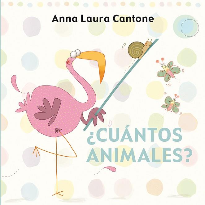 CUÁNTOS ANIMALES? | 9788416117246 | CANTONE,ANNA LAURA | Llibreria Geli - Llibreria Online de Girona - Comprar llibres en català i castellà