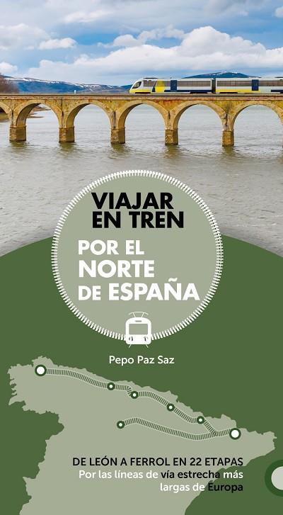 VIAJAR EN TREN POR EL NORTE DE ESPAÑA | 9788491581604 | Llibreria Geli - Llibreria Online de Girona - Comprar llibres en català i castellà