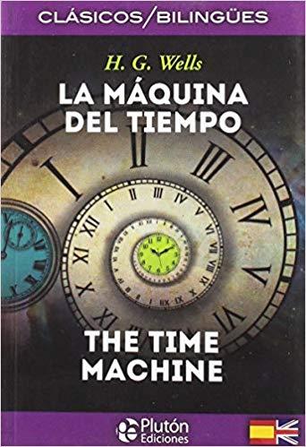 LA MAQUINA DEL TIEMPO/THE TIME MACHINE | 9788417079192 | WELLS,H.G. | Libreria Geli - Librería Online de Girona - Comprar libros en catalán y castellano