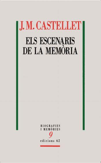 ELS ESCENARIS DE LA MEMORIA | 9788429763591 | CASTELLET,J.M. | Libreria Geli - Librería Online de Girona - Comprar libros en catalán y castellano