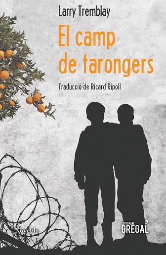 EL CAMP DE TARONGERS | 9788494675805 | TREMBLAY,LARRY | Libreria Geli - Librería Online de Girona - Comprar libros en catalán y castellano