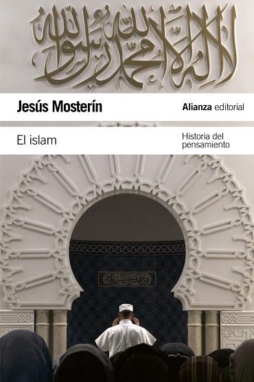 EL ISLAM - HISTORIA DEL PENSAMIENTO | 9788420669915 | MOSTERÍN,JESÚS | Llibreria Geli - Llibreria Online de Girona - Comprar llibres en català i castellà