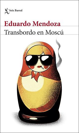 TRANSBORDO EN MOSCÚ | 9788432238543 | MENDOZA,EDUARDO | Libreria Geli - Librería Online de Girona - Comprar libros en catalán y castellano