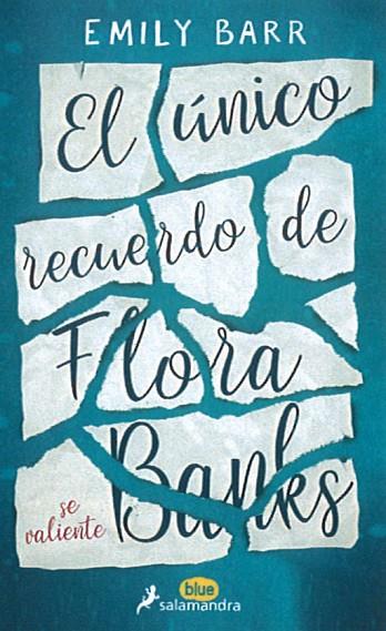 EL UNICO RECUERDO DE FLORA BANKS | 9788416555055 | BARR,EMILY | Llibreria Geli - Llibreria Online de Girona - Comprar llibres en català i castellà