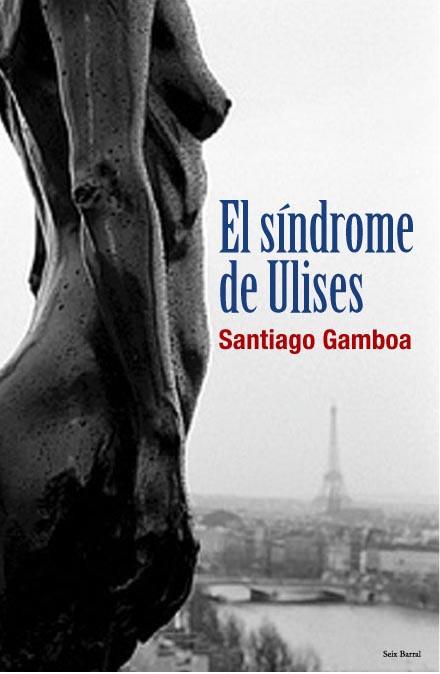 EL SINDROME DE ULISES | 9788432296611 | GAMBOA,SANTIAGO | Libreria Geli - Librería Online de Girona - Comprar libros en catalán y castellano