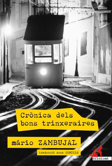 CRONICA DELS BONS TRINXARAIRES | 9788415098539 | ZAMBUJAL,MARIO | Llibreria Geli - Llibreria Online de Girona - Comprar llibres en català i castellà