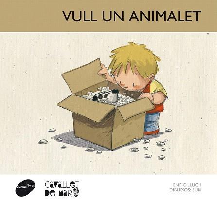 VULL UN ANIMALET (CAVALLET DE MAR-12) | 9788415095675 | LLUCH,ENRIC/SUBI (DIBUIXOS) | Libreria Geli - Librería Online de Girona - Comprar libros en catalán y castellano