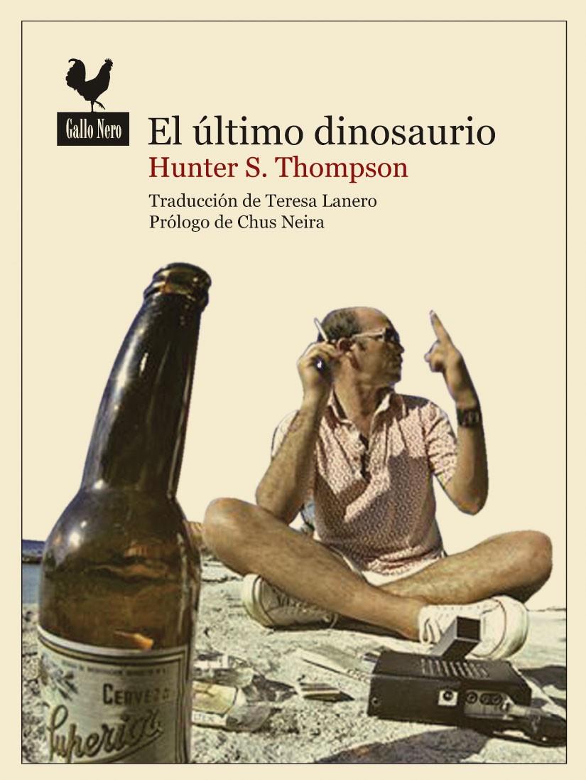 EL ÚLTIMO DINOSAURIO | 9788493856991 | THOMPSON,HUNTER S. | Libreria Geli - Librería Online de Girona - Comprar libros en catalán y castellano
