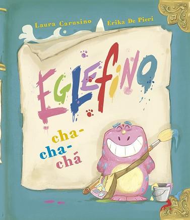 EGLEFINO CHA-CHA-CHA(CASTELLÀ) | 9788491454854 | CARUSINO,LAURA | Llibreria Geli - Llibreria Online de Girona - Comprar llibres en català i castellà