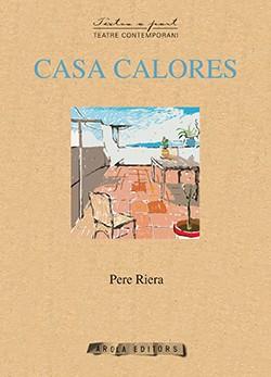 CASA CALORES | 9788492408931 | RIERA,PERE | Libreria Geli - Librería Online de Girona - Comprar libros en catalán y castellano