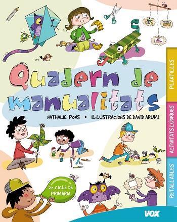 QUADERN DE MANUALITATS (2N CICLE DE PRIMÀRIA) | 9788499740706 | PONS,NATHALIE/ARUMI,DAVID (IL) | Llibreria Geli - Llibreria Online de Girona - Comprar llibres en català i castellà