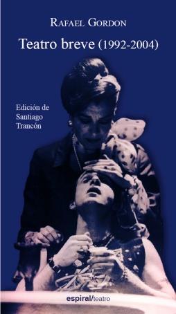 TEATRO BREVE (1992-2004) | 9788424511043 | GORDON,RAFAEL | Llibreria Geli - Llibreria Online de Girona - Comprar llibres en català i castellà