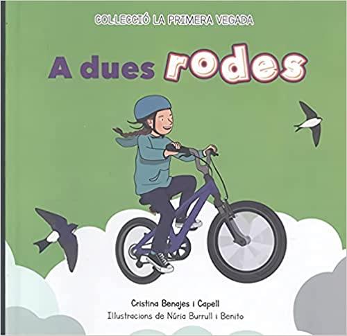 A DUES RODES | 9788412337075 | BENAJES CAPELL,CRISTINA | Libreria Geli - Librería Online de Girona - Comprar libros en catalán y castellano