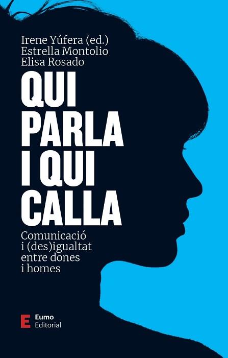 QUI PARLA I QUI CALLA | 9788497667999 | MONTOLÍO DURÁN,ESTRELLA/YÚFERA GÓMEZ,IRENE | Libreria Geli - Librería Online de Girona - Comprar libros en catalán y castellano