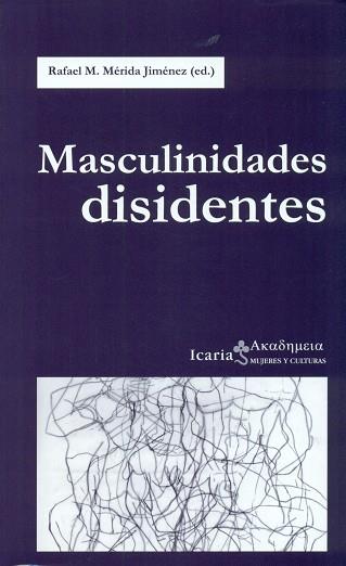 MASCULINIDADES DISIDENTES | 9788498887327 | MERIDA JIMENEZ,RAFAEL  | Llibreria Geli - Llibreria Online de Girona - Comprar llibres en català i castellà