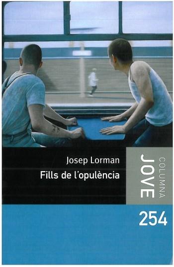 FILLS DE L'OPULENCIA | 9788499321677 | LORMAN,JOSEP | Libreria Geli - Librería Online de Girona - Comprar libros en catalán y castellano