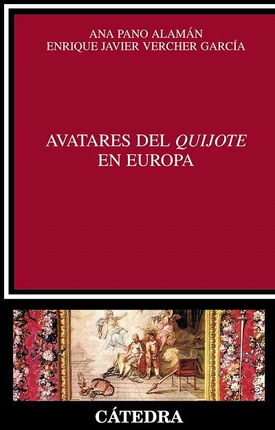 AVATARES DEL QUIJOTE EN EUROPA | 9788437626512 | PANO ALAMÁN,ANA/VERCHER GARCÍA,ENRIQUE JAVIER | Llibreria Geli - Llibreria Online de Girona - Comprar llibres en català i castellà