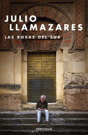 LAS ROSAS DEL SUR | 9788466347808 | LLAMAZARES,JULIO | Libreria Geli - Librería Online de Girona - Comprar libros en catalán y castellano