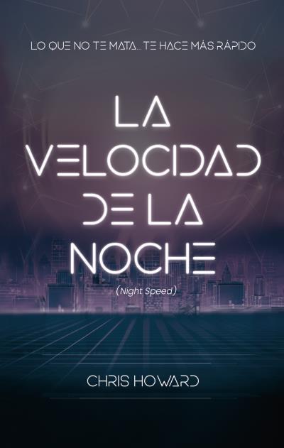 LA VELOCIDAD DE LA NOCHE (NIGHT SPEED) | 9788496886803 | CHRIS,HOWARD | Llibreria Geli - Llibreria Online de Girona - Comprar llibres en català i castellà
