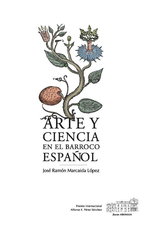 ARTE Y CIENCIA EN EL BARROCO ESPAÑOL | 9788415963363 | MARCAIDA LÓPEZ,JOSÉ RAMÓN | Llibreria Geli - Llibreria Online de Girona - Comprar llibres en català i castellà