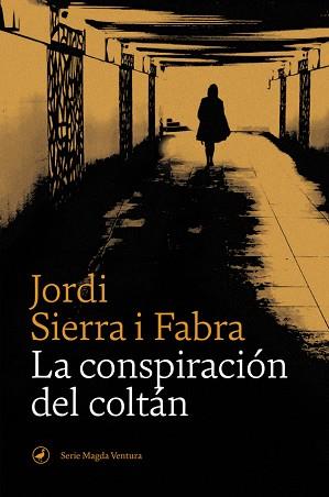 LA CONSPIRACIÓN DEL COLTÁN | 9788418059155 | SIERRA I FABRA, JORDI | Libreria Geli - Librería Online de Girona - Comprar libros en catalán y castellano