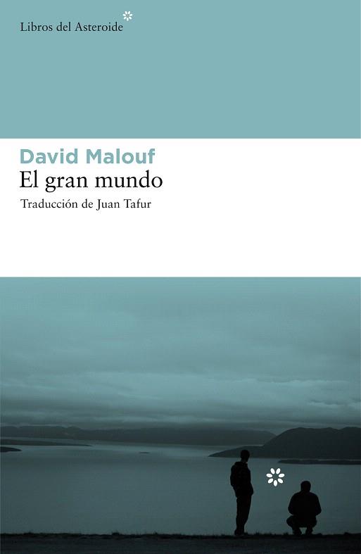 EL GRAN MUNDO | 9788492663163 | MALOUF,DAVID | Libreria Geli - Librería Online de Girona - Comprar libros en catalán y castellano