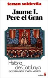 JAUME I.PERE EL GRAN | 9788431618087 | SOLDEVILA,FERRAN | Libreria Geli - Librería Online de Girona - Comprar libros en catalán y castellano