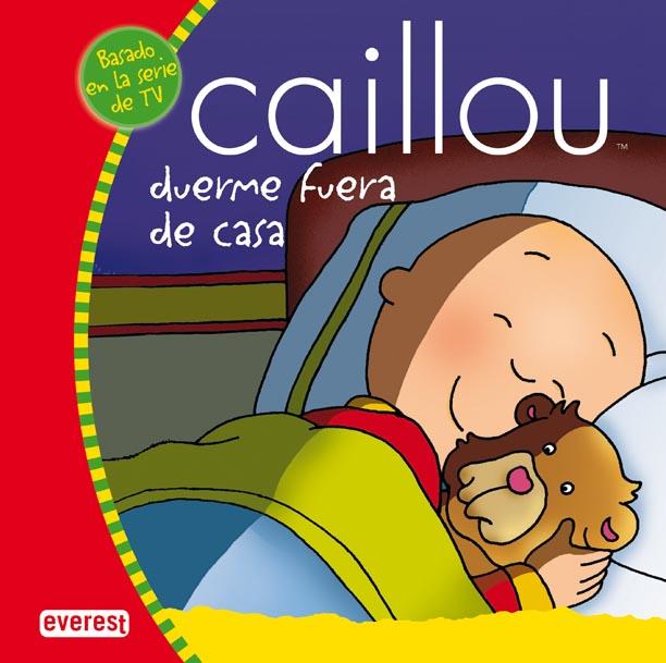 CAILLOU DUERME FUERA DE CASA | 9788444140339 | Libreria Geli - Librería Online de Girona - Comprar libros en catalán y castellano
