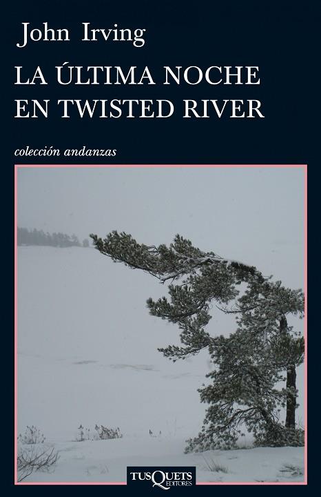 LA ULTIMA NOCHE EN TWISTED RIVER | 9788483832387 | IRVING,JOHN | Libreria Geli - Librería Online de Girona - Comprar libros en catalán y castellano