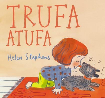 TRUFA ATUFA | 9788448867126 | STEPHENS, HELEN | Llibreria Geli - Llibreria Online de Girona - Comprar llibres en català i castellà