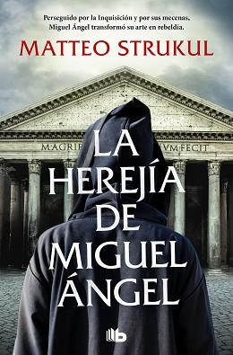 LA HEREJÍA DE MIGUEL ÁNGEL | 9788413148267 | STRUKUL, MATTEO | Libreria Geli - Librería Online de Girona - Comprar libros en catalán y castellano
