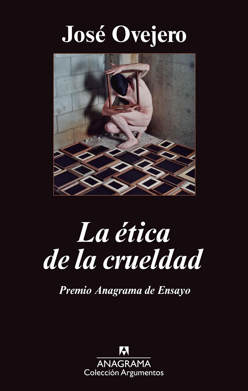 LA ETICA DE LA CRUELDAD | 9788433963413 | OVEJERO,JOSE | Libreria Geli - Librería Online de Girona - Comprar libros en catalán y castellano
