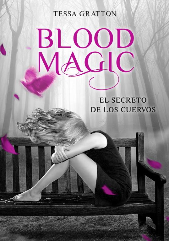 BLOOD MAGIC.EL SECRETO DE LOS CUERVOS | 9788484418870 | GRATTON,TESSA | Libreria Geli - Librería Online de Girona - Comprar libros en catalán y castellano