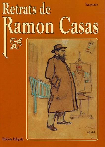 RETRATS DE RAMON CASAS | 9788434308503 | SEMPRONIO | Libreria Geli - Librería Online de Girona - Comprar libros en catalán y castellano