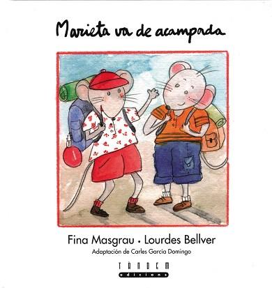 MARIETA VA DE ACAMPADA | 9788481315424 | MASGRAU,FINA/BELLVER,LOURDES | Libreria Geli - Librería Online de Girona - Comprar libros en catalán y castellano