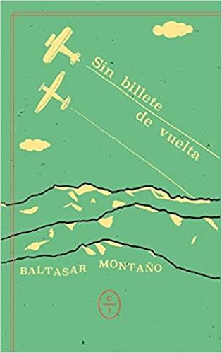SIN BILLETE DE VUELTA | 9788412349818 | MONTAÑO,BALTASAR | Libreria Geli - Librería Online de Girona - Comprar libros en catalán y castellano