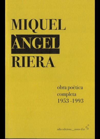 OBRA POÈTICA COMPLETA(1953-1993) | 9788412371079 | RIERA,MIQUEL ÀNGEL | Libreria Geli - Librería Online de Girona - Comprar libros en catalán y castellano