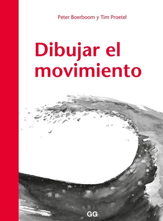 DIBUJAR EL MOVIMIENTO | 9788425230530 | BOERBOOM,PETER/PROETEL,TIM  | Libreria Geli - Librería Online de Girona - Comprar libros en catalán y castellano