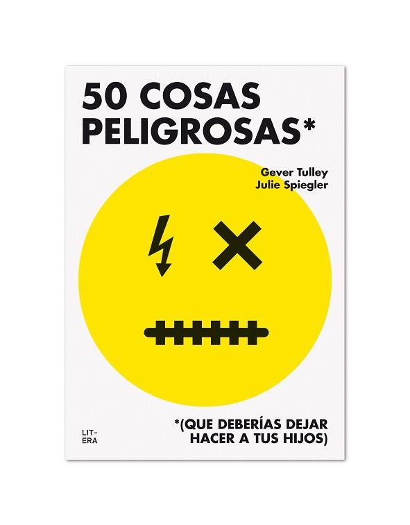 50 COSAS PELIGROSAS(QUE DEBERÍAS DEJAR HACER A TUS HIJOS) | 9788494294792 | TULLEY,GEVER/SPIEGLER,JULIE | Llibreria Geli - Llibreria Online de Girona - Comprar llibres en català i castellà