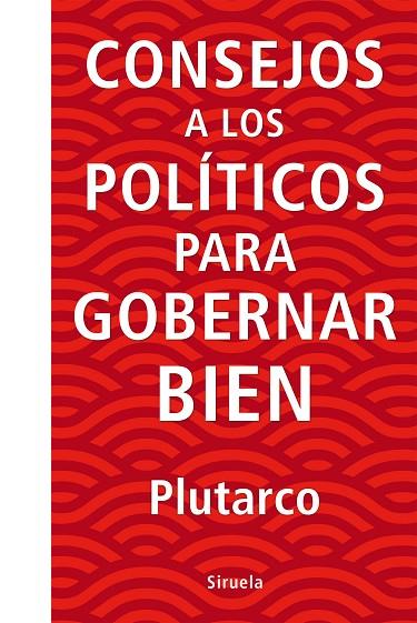 CONSEJOS A LOS POLÍTICOS PARA GOBERNAR BIEN | 9788416854738 | PLUTARCO | Libreria Geli - Librería Online de Girona - Comprar libros en catalán y castellano