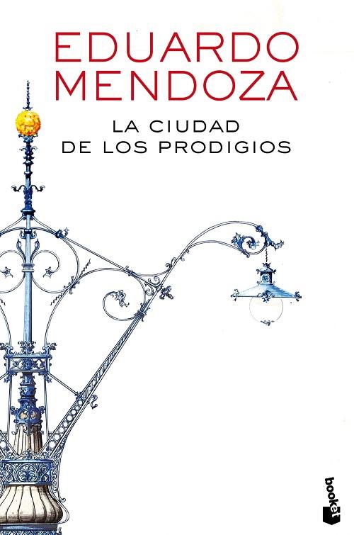 LA CIUDAD DE LOS PRODIGIOS | 9788432225871 | MENDOZA,EDUARDO | Llibreria Geli - Llibreria Online de Girona - Comprar llibres en català i castellà