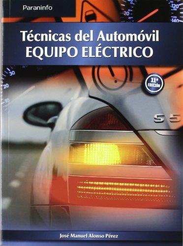 TECNICAS DEL AUTOMOVIL.EQUIPO ELECTRICO (11º EDICIO/2009) | 9788497327206 | ALONSO PEREZ,JOSE MANUEL | Llibreria Geli - Llibreria Online de Girona - Comprar llibres en català i castellà