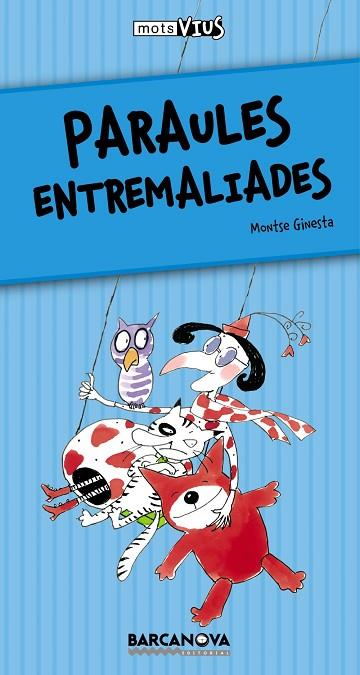 PARAULES ENTREMALIADES | 9788448924959 | GINESTA,MONTSE | Llibreria Geli - Llibreria Online de Girona - Comprar llibres en català i castellà