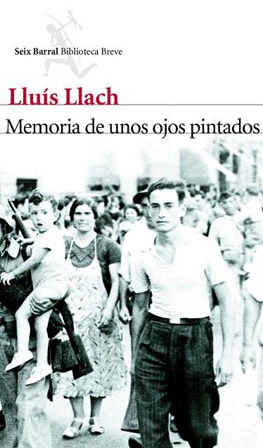 MEMORIA DE UNOS OJOS PINTADOS | 9788432214011 | LLACH,LLUÍS | Libreria Geli - Librería Online de Girona - Comprar libros en catalán y castellano
