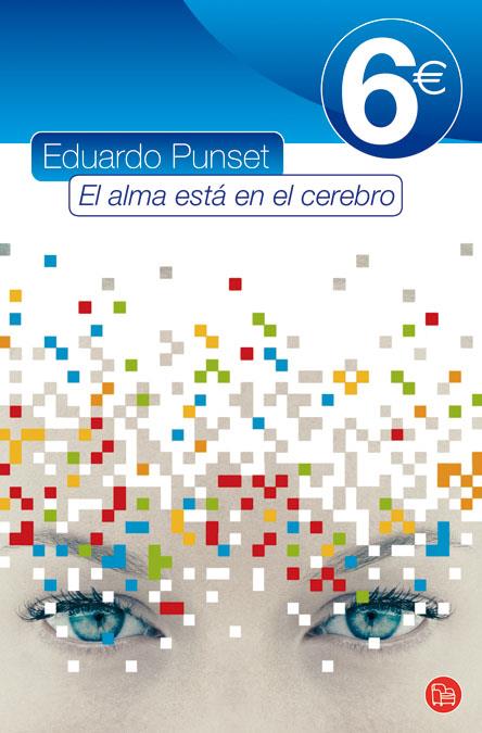 EL ALMA ESTA EN EL CEREBRO | 9788466317634 | PUNSET,EDUARDO | Libreria Geli - Librería Online de Girona - Comprar libros en catalán y castellano