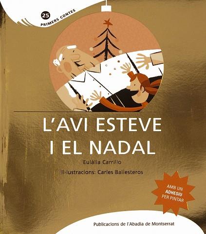 L'AVI ESTEVE I EL NADAL | 9788498833317 | CARRILLO,EULALIA/BALLESTEROS,CARLES (IL) | Libreria Geli - Librería Online de Girona - Comprar libros en catalán y castellano